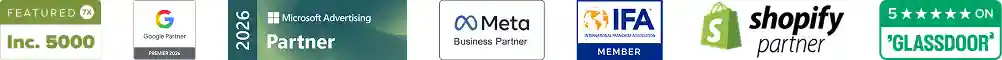 Trusted partners: Inc. 5000, Google Partner Premier 2024, Microsoft Advertising Partner, Meta Business Partner, IFA Member, Shopify Partner, and 5 stars on Glassdoor